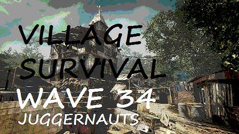 Mw3 Wave 34 Village Juggernauts Survival Walkthrough