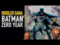 Riddler destruye Gotham: Batman Zero Year I Comic narrado