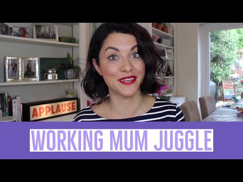 WORKING MUM - HOW I JUGGLE WORK, KIDS & LIFE