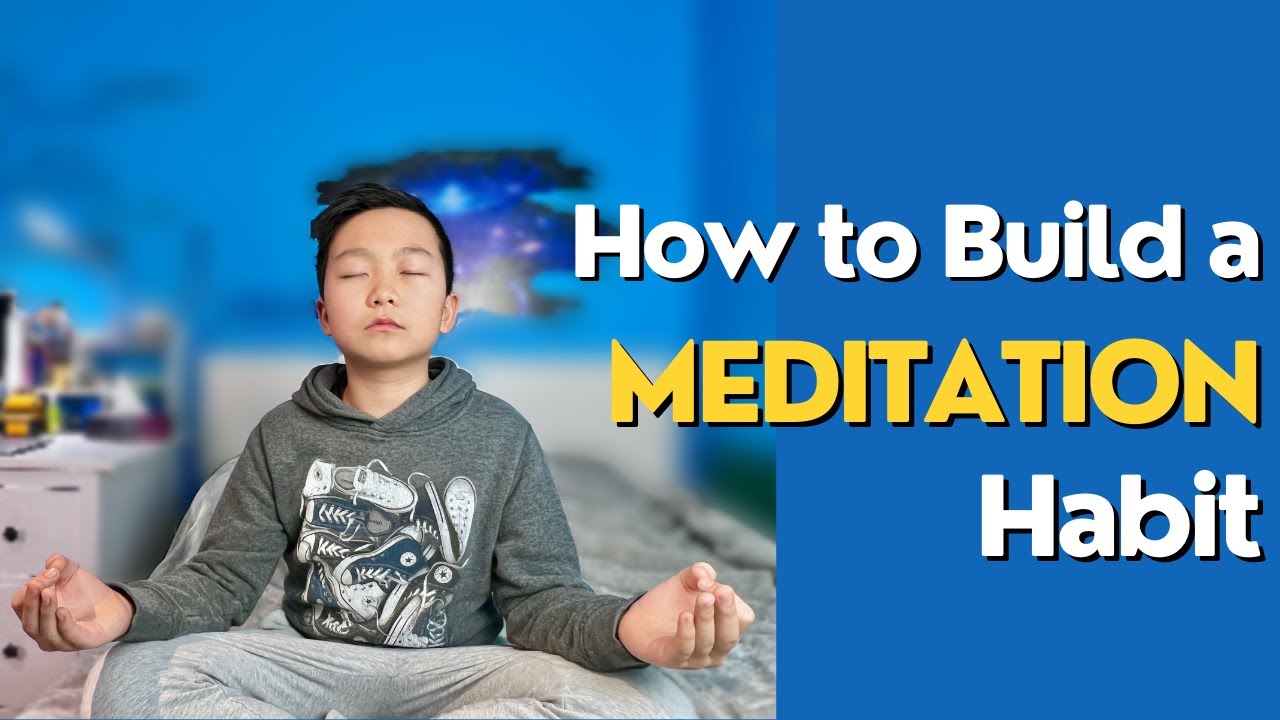 how-to-build-a-meditation-habit-youtube