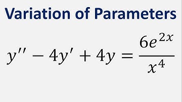 Differential Equation Variation of Parameters: y