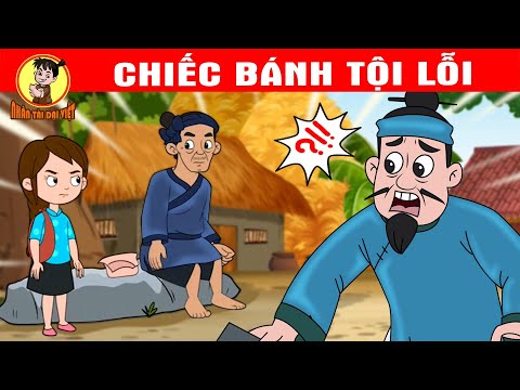 CHIẾC BÁNH TỘI LỖI – Nhân Tài Đại Việt  – Phim hoạt hình – QUÀ TẶNG CUỘC SỐNG – Truyện Cổ Tích