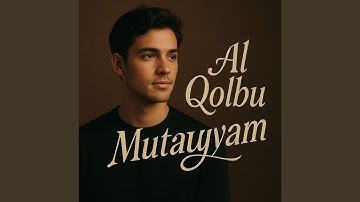 Al Qolbu Mutayyam