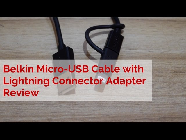 Belkin Micro-USB Cable with Lightning Connector Adapter Review