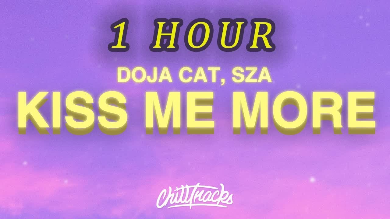 [1 HOUR 🕐 ] Doja Cat - Kiss Me More (Lyrics) ft SZA