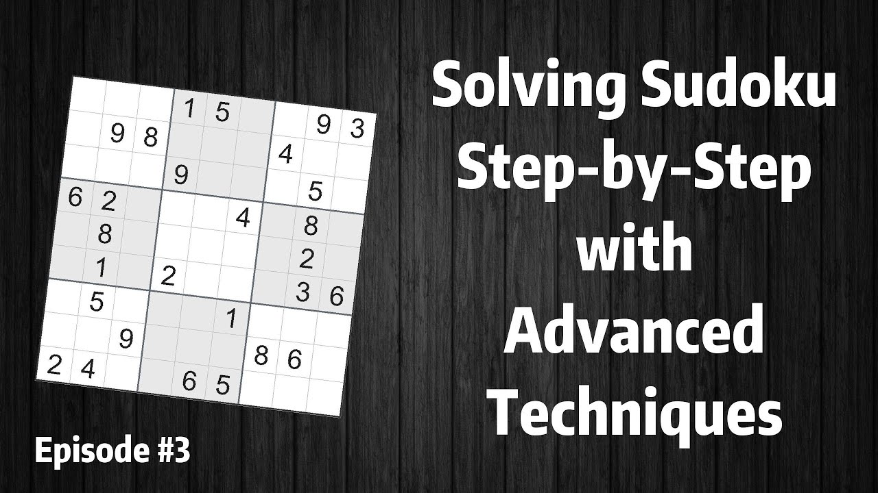 No Guessing Allowed Advanced Techniques For Solving Complex Sudoku No Guessing Allowed Advanced Techniques For Solving Complex Sudoku