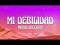 Maria Becerra - MI DEBILIDAD (Letra/Lyrics)