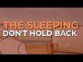 The Sleeping - Don't Hold Back (Official Audio)