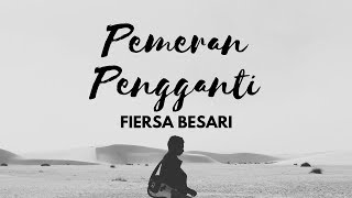 Fiersa Besari - Pemeran Pengganti | Unofficial Lyric Video