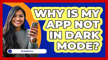 Why Is My App Not In Dark Mode?