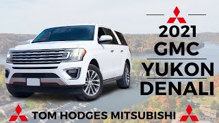 Explore the 2021 GMC Yukon Denali | Tom Hodges Mitsubishi