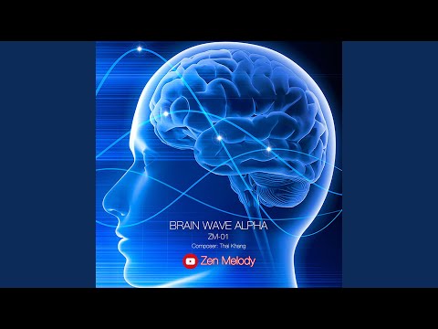 Brain Wave Alpha Music (feat. Thái Khang) (Zen Melody 01)