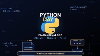 Python Day 4 – File Handling & OOP (Classes & Objects) Explained Simply