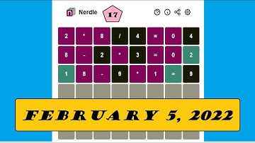 Nerdle 17 for 2/5/2022 - What is Today