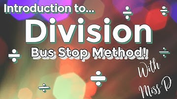 Introduction to BUS STOP METHOD for DIVISION. Formal written method for division with Miss D!😁