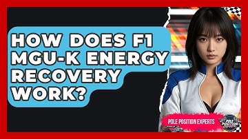 How Does F1 MGU-K Energy Recovery Work? - Pole Position Experts
