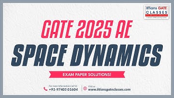 GATE 2025 Aerospace Engineering Question Paper | Space Dynamics Solution | GATE AE Lectures