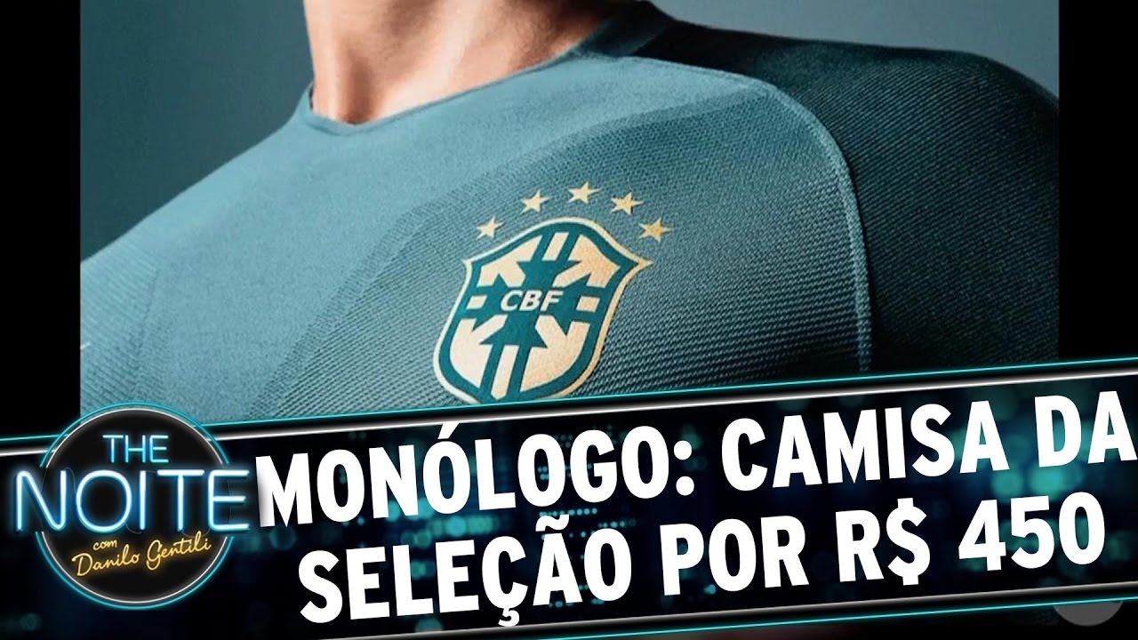 juliana salazar Monólogo: Nova camisa da Seleção por apenas R$ 450 | The Noite (30/03/17)