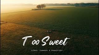 Too Sweet (Official Music Video)