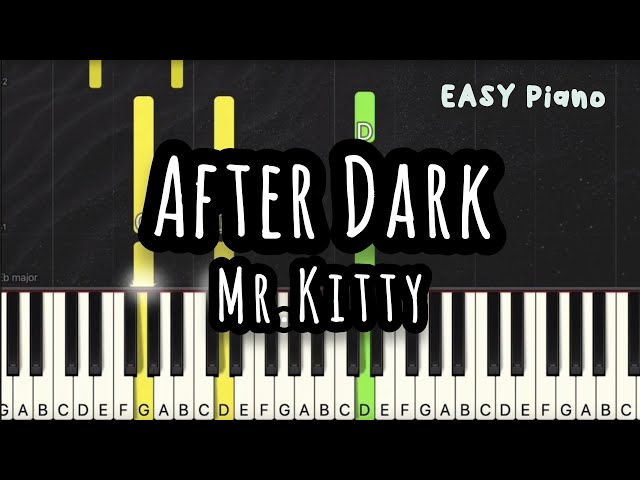 Mr.Kitty - After Dark (Easy Version) Partitura by C Piano