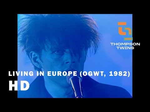 Thompson Twins - Living In Europe (Live at Hammersmith Palais)