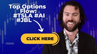 Top Options Flow #TSLA #AI #JBL