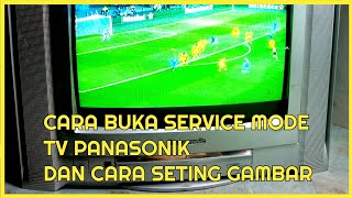 Cara Buka Service Mode Seting Tv Panasonic Tabung Atau Crt