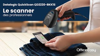Scanner DATALOGIC QuickScan 2200 Series - La scanette qu'il vous faut pour votre activité