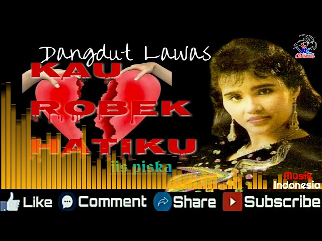 Dangdut Lawas _ Kau Robek Hatiku _ iis piska _ Musik Indonesia class=