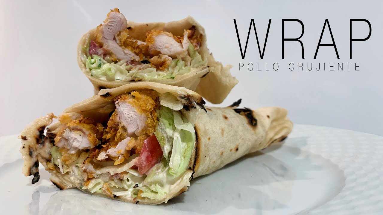 WRAP DE POLLO CRUJIENTE AL HORNO desde cero [TORTILLA DE TRIGO] YouTube