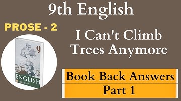 9th Standard English Prose 2 | I Cant Climb Trees Anymore | Book Back Answers Part - 1