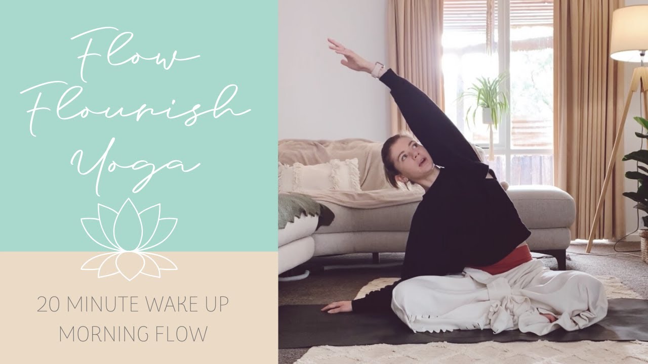 20 MINUTE WAKE UP MORNING FLOW | ALL LEVELS | FLOW FLOURISH YOGA - YouTube