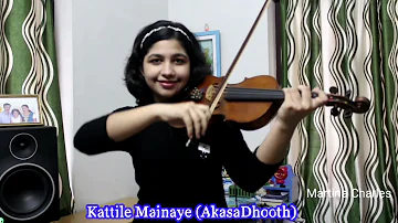 Kattile mainaye | Akasadhooth| Violin Cover| World Music Day Greetings|Martina Charles