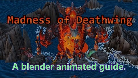 Heroic Madness of Deathwing, Blender Animated Guide.