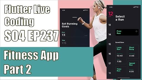 [Flutter] Flutter Live Coding EP237 (Fitness Running App Part 2)