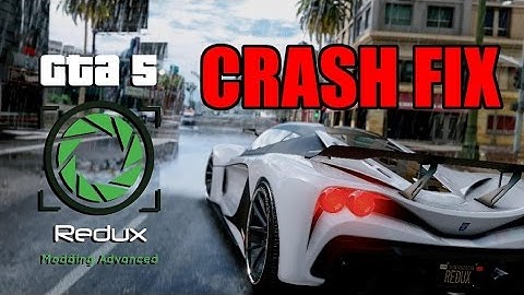 How to fix crash in GTA V Redux MOD