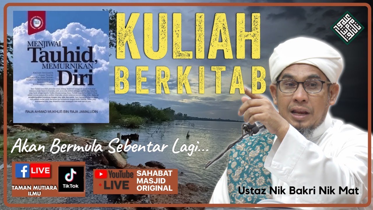 Ustaz Nik Bakri Nik Mat - Kuliah Berkitab : Menjiwai Tauhid