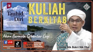 Ustaz Nik Bakri Nik Mat - Kuliah Berkitab : Menjiwai Tauhid