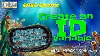 Consecutively Number Cases to Create an Identification Variable in SPSS