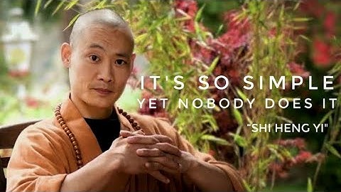 Shaolin Master Reveals How to Control the Mind and Overcome Fear – Shi Heng Yi
