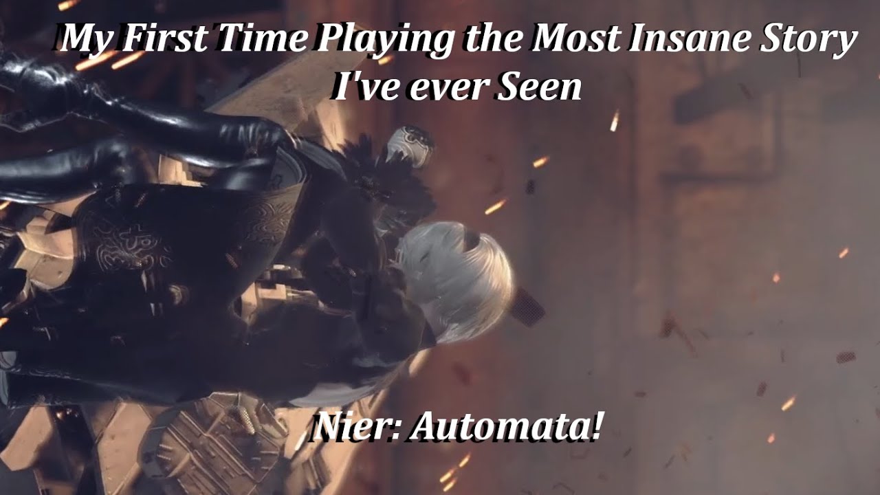 My First Time Playing the Most Insane Story I've ever Seen. (Nier