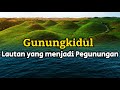 Gunungkidul  lautan yang berubah menjadi pegunungan  episode 8  ceritabumi