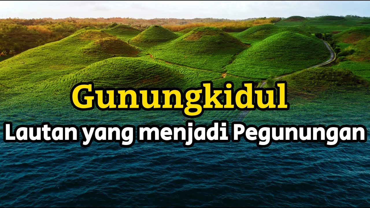 Gunungkidul - Lautan Yang Berubah Menjadi Pegunungan | Episode 8 | #CeritaBumi