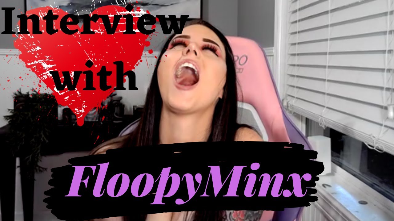 Interview with FloopyMinx rated a 10 out of 10!!!! - YouTube