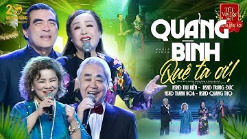 Quảng Bình Quê Ta Ơi - NSND Thu Hiền & NSND Trung Đức & NSND Thanh Hoa & NSND Quang Thọ |Tết Vạn Lộc