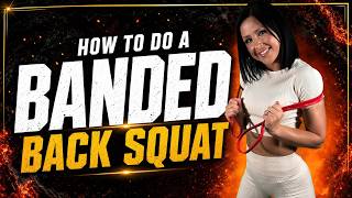 How to Do a Banded Back Squat | Resistance Band Leg Exercise at Home