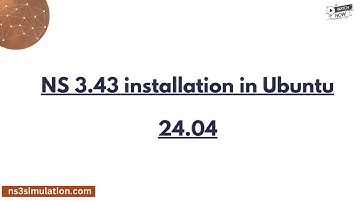 NS 3 .43 installation in Ubuntu 24 . 04