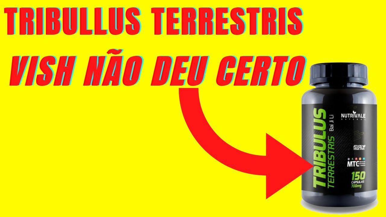 Tribulus terrestris para que serve? Como tomar tribulus terrestris?Tribullus terrestris preço