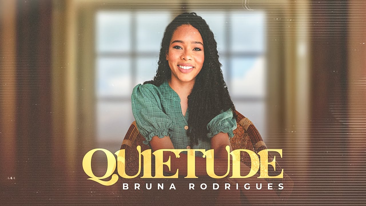Bruna Rodrigues | Quietude [Clipe Oficial]