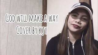 Video thumbnail of "GOD WILL MAKE A WAY - Don Moen | Cover by Kristine Joy Yares"